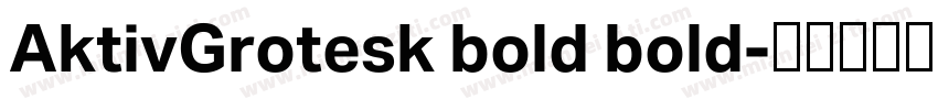 AktivGrotesk bold bold字体转换